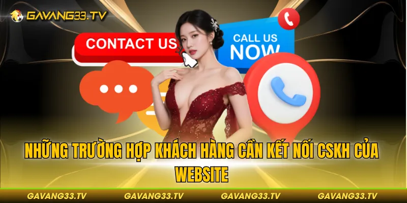 Những trường hợp khách hàng cần kết nối CSKH của website