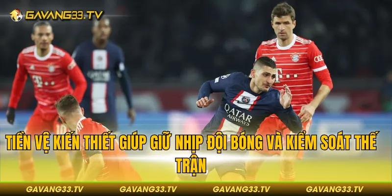 Vai Trò Của Tiền Vệ Kiến Thiết - Người Giữ Nhịp Trận Đấu 2 Tiền vệ kiến thiết giúp giữ nhịp đội bóng và kiểm soát thế trận