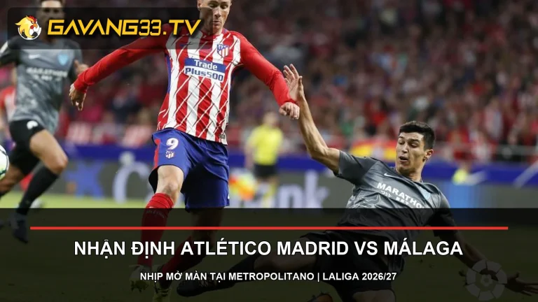 Nhận định Atlético Madrid vs Málaga: Nhịp mở màn tại Metropolitano 1 Cầu thủ Atlético Madrid và Málaga trong trận lượt đi LaLiga năm 2017