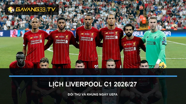 lịch thi đấu Liverpool c1 2026/27 - ảnh đội bóng