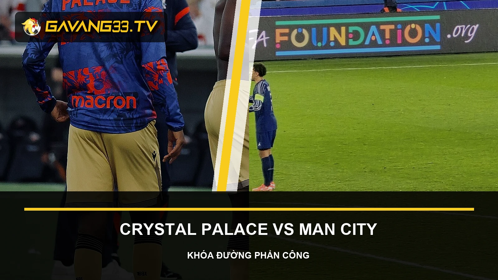 Nhận định Crystal Palace vs Man City: Quản trị rủi ro 2 Ảnh tư liệu Crystal Palace và Manchester City trước trận Premier League