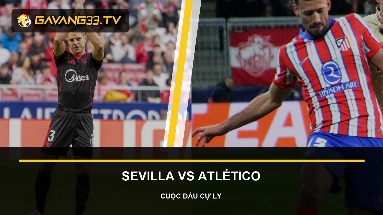 Nhận định Sevilla vs Atlético Madrid: Giữ cân bằng 2 Ảnh tư liệu Sevilla và Atlético Madrid trước trận LaLiga