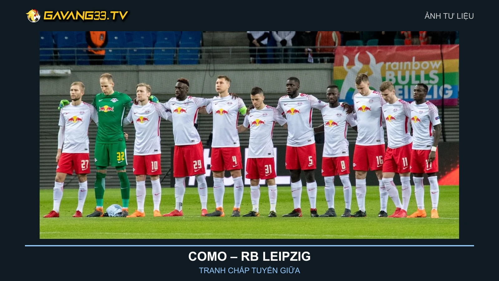 Como vs RB Leipzig: Tuyến giữa quyết định nhịp trận 2 Ảnh tư liệu cầu thủ RB Leipzig năm 2018