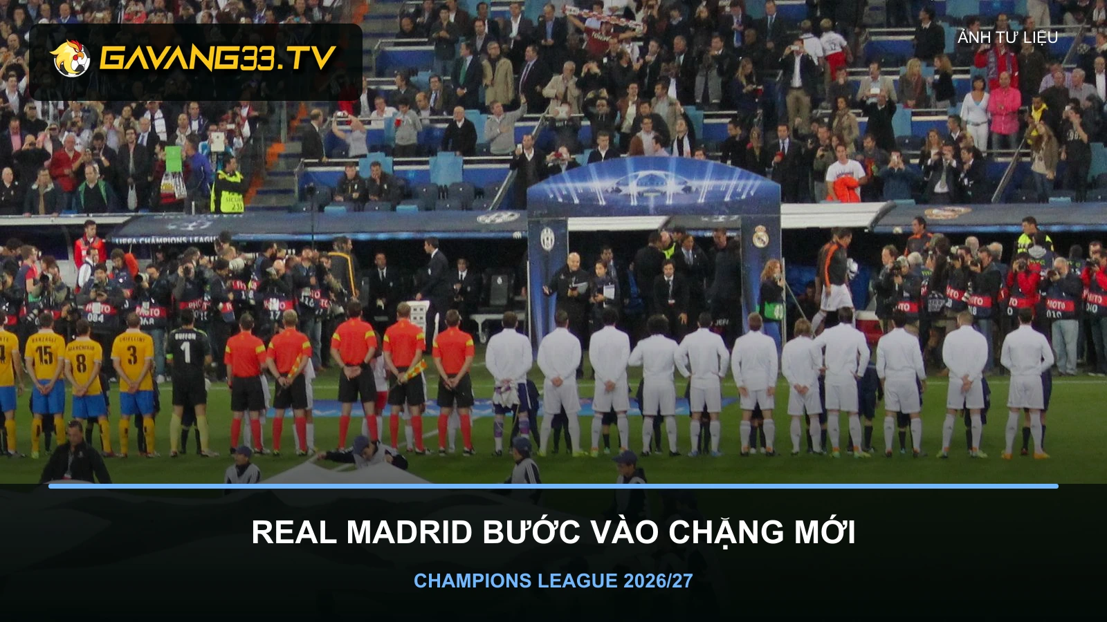 Ảnh tư liệu Real Madrid thi đấu tại Champions League