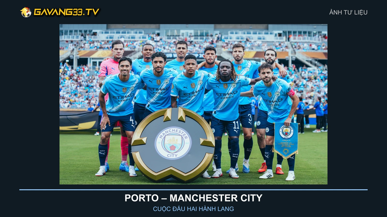 Porto vs Man City: Cuộc giằng co ở hành lang và trung lộ 2 Ảnh tư liệu đội hình Manchester City năm 2025